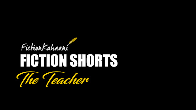 The Teacher Short Story